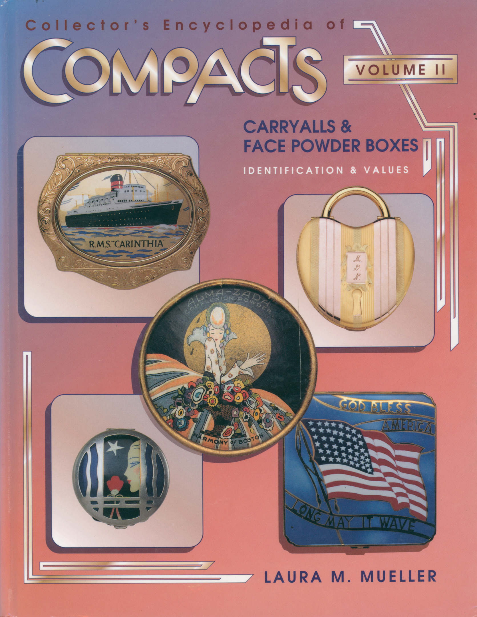 Collector's Encyclopedia of Compacts, Carryalls & Face Powder Boxes Identification and Values, Volume II