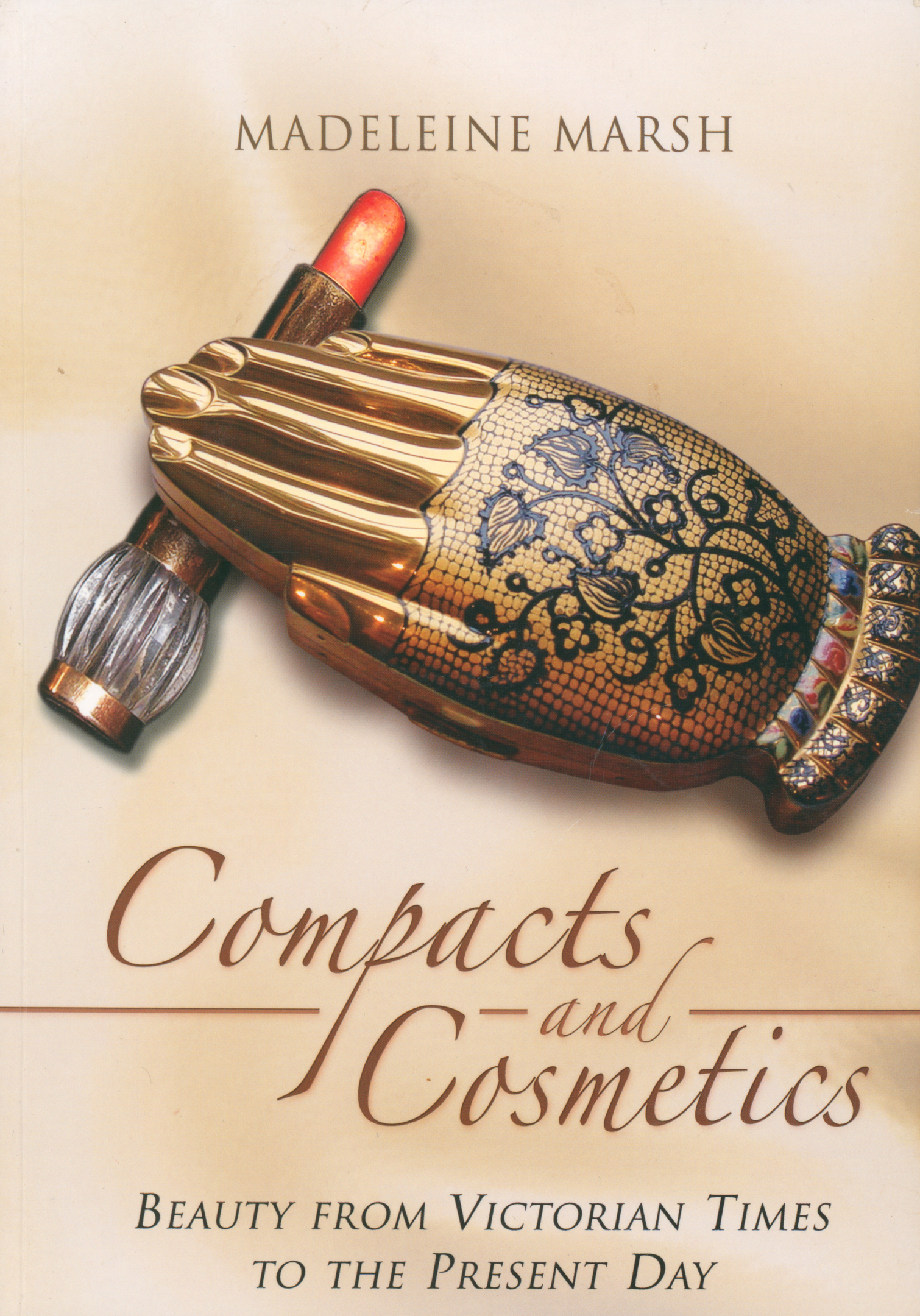 Compacts and Cosmetics Beauty from Victorian Times to the Present Day