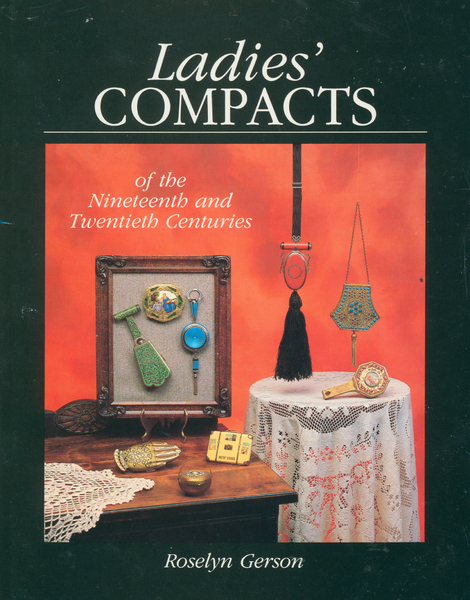 Ladies' Compacts of the Nineteenth and Twentieth Centuries