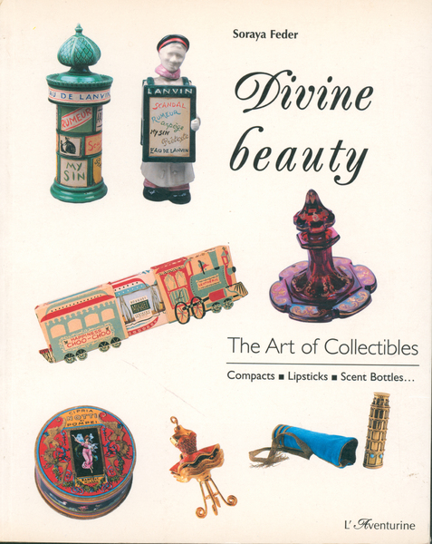 Divine Beauty The Art of Collectibles, Compacts - Lipsticks - Scent Bottles...
