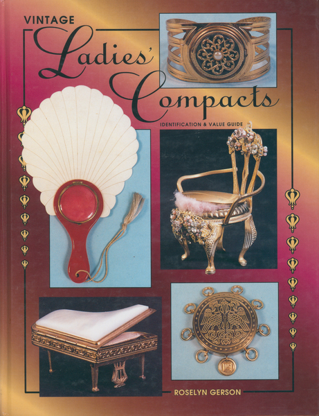 Vintage Ladies' Compacts Identification and Value Guide